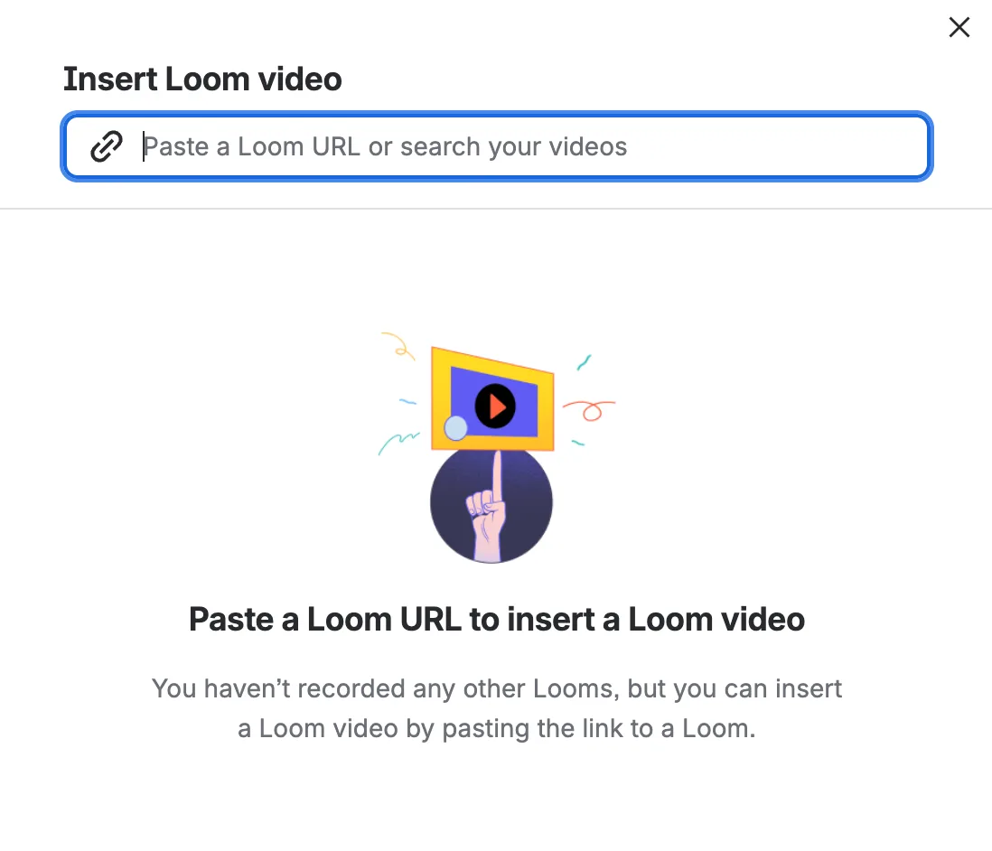 Loom Insert Loom video dialog with a field for pasting a Loom URL or searching existing Loom videos and no local media upload control